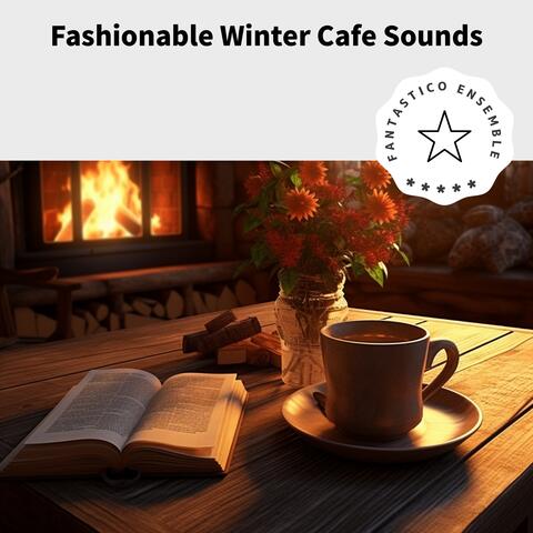 Fashionable Winter Cafe Sounds