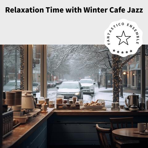 Relaxation Time with Winter Cafe Jazz