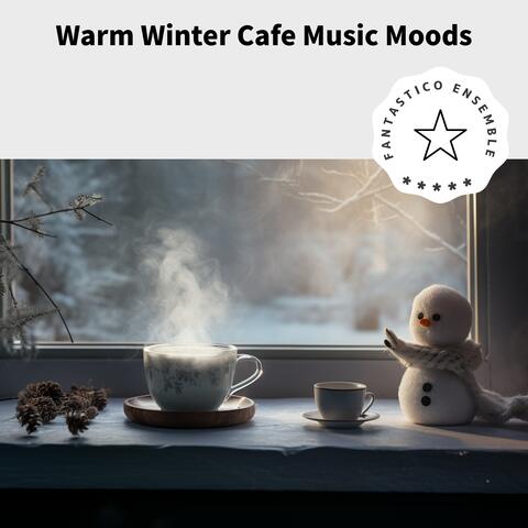 Warm Winter Cafe Music Moods