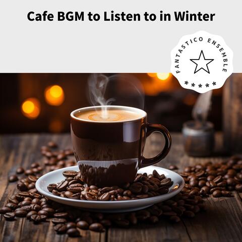 Cafe BGM to Listen to in Winter