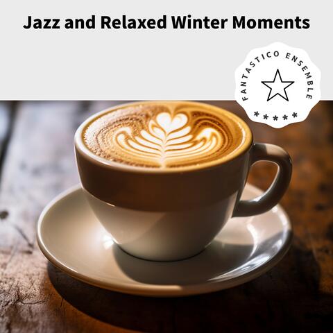 Jazz and Relaxed Winter Moments