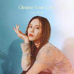 Gimme Your Love