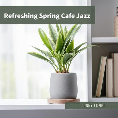 Refreshing Spring Cafe Jazz