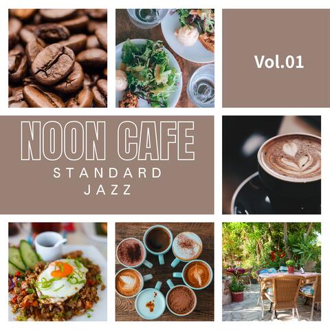 Noon Cafe Standard Jazz - Vol.01