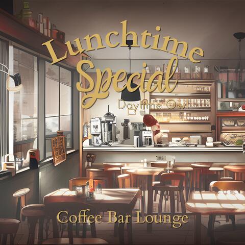 Lunchtime Special - Coffee Bar Lounge