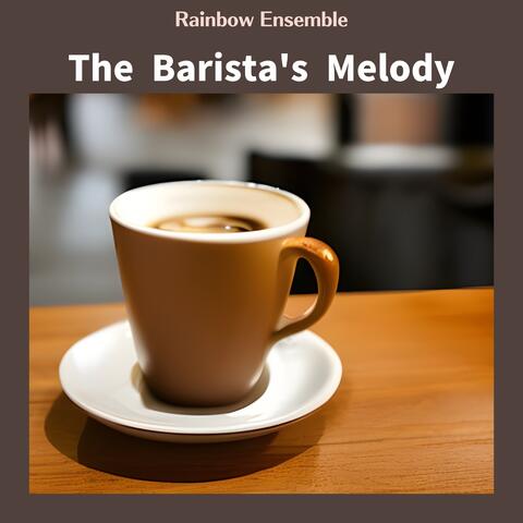 The Barista's Melody