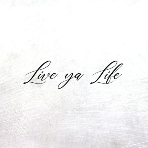 Live ya Life