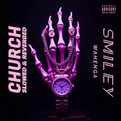 CHURCH (SLOWED & REVERBED) (feat. Smiley)
