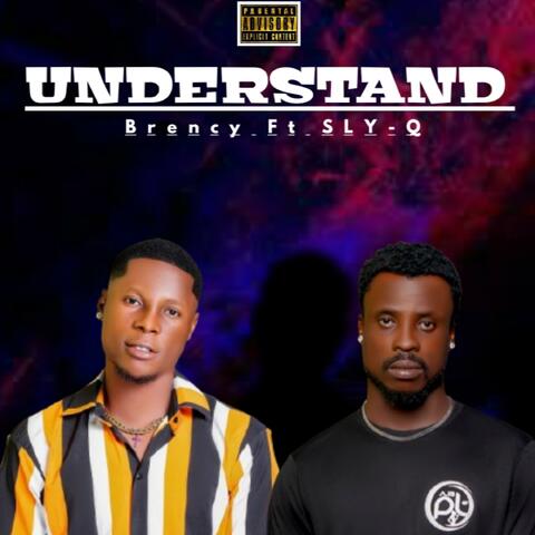 Understand (feat. SLY-Q)