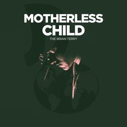Motherless Child