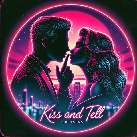 KISS AND TELL
