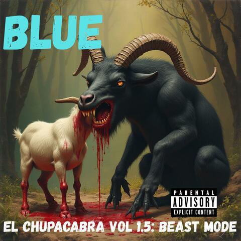 El Chupacabra Vol 1.5: Beast Mode