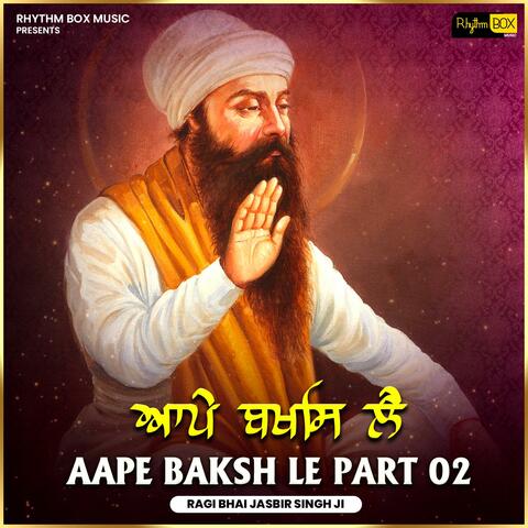 Aape Baksh Le Part 2