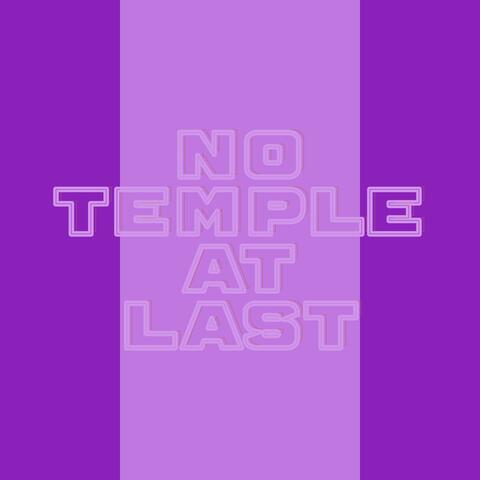No Temple At Last