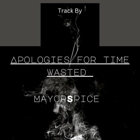 Apologies for time wasted