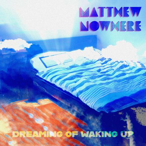 Dreaming Of Waking Up