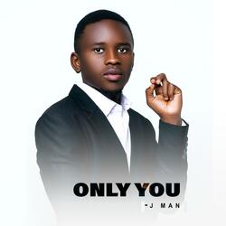 ONLY YOU
