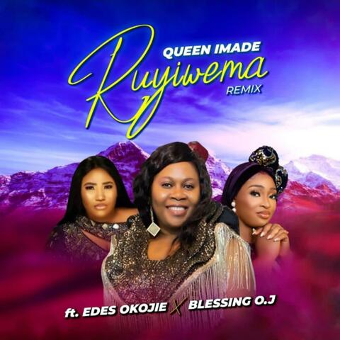 Ruyiwema (feat. EDES OKOJIE & Blessing O.J)