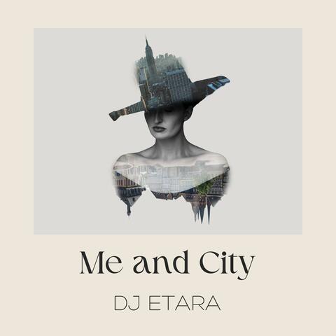 Me And City