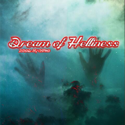 Dream of helliness