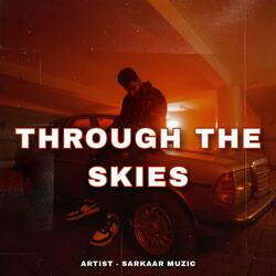 THROUGH THE SKIES