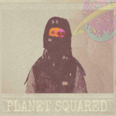 Planet Squared