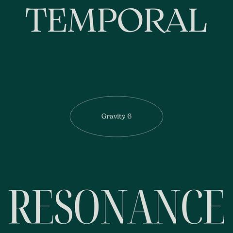 Temporal Resonance