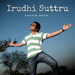 Irudhi Suttru