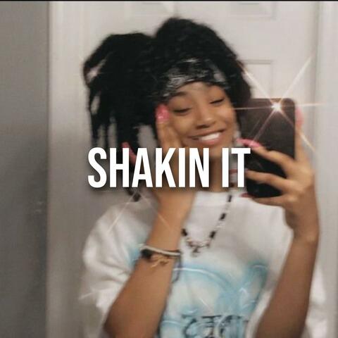 Shakin It