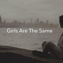 Girls Are The Same