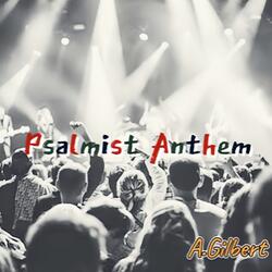 Psalmist Anthem