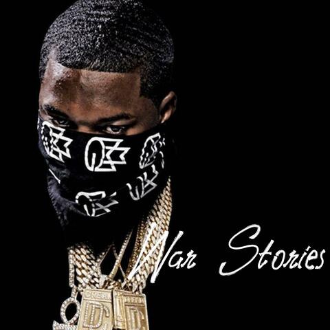War Stories (feat. Meek Milly)