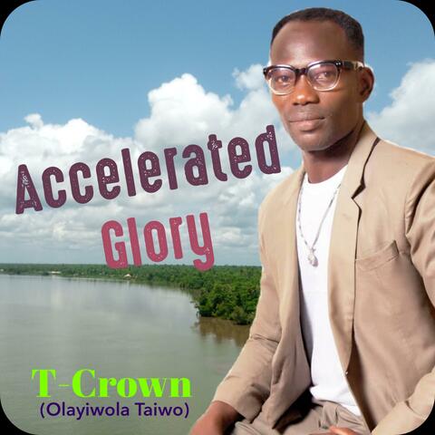 Accelerated Glory