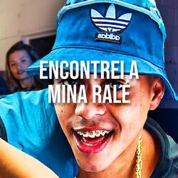 Encontrei a Mina Ralé