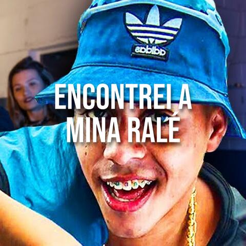 Encontrei a Mina Ralé