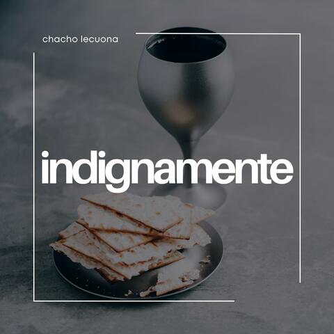 Indignamente