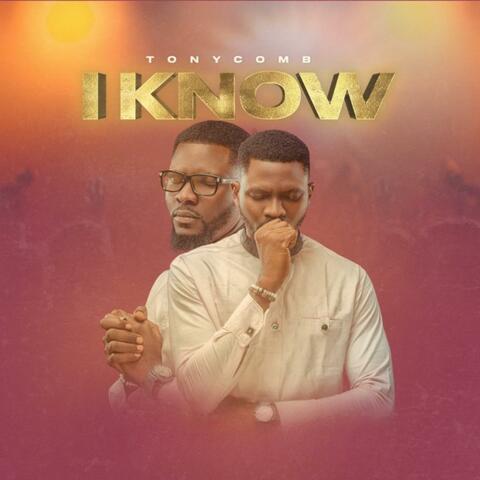 I Know