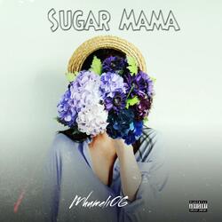 Sugar Mama (feat. Ca$,Zay Dow & Mavetana Wadi Carvela)