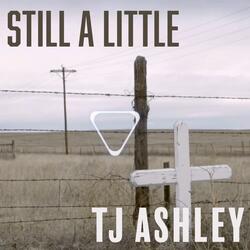 Still A Little