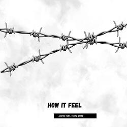 How It Feel (feat. Thayu Mwas)