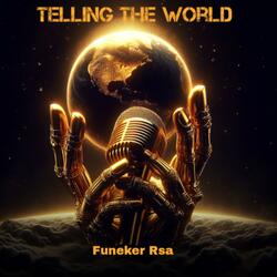 Telling the world (feat. Dj Prowza)