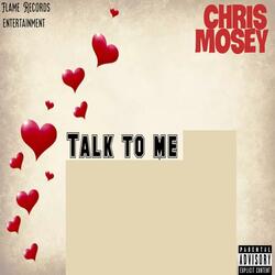 Talk to me