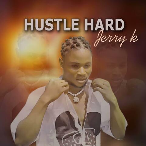 Hustle hard