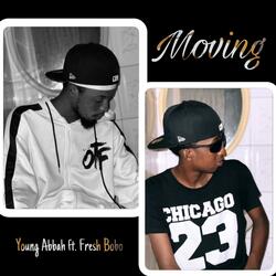Moving (feat. Fresh bobo)