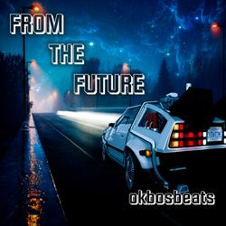 From the future