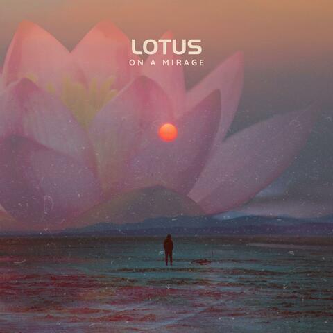 Mirage Lotus (feat. Sangeet Ka Sakshi)