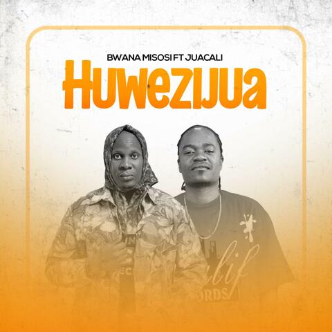 Huwezijua (feat. JUACALI)