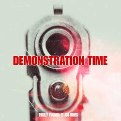 Demonstration time (feat. Jim Jones)