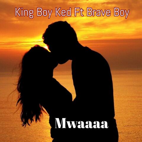 Mwaaaa (feat. Brave Boy)