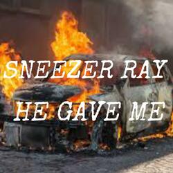 He Gave me